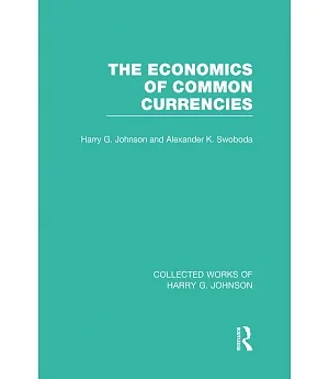 The Economics of Common Currencies: Proceedings of the Madrid Conference on Optimum Currency Areas