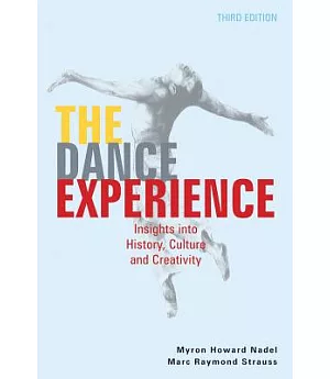 The Dance Experience: Insights into History, Culture, and Creativity