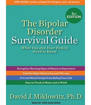 The Bipolar Disorder Survival Guide: What You and Your Family Need to Know
