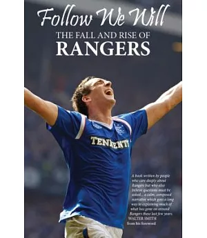 Follow We Will: The Fall and Rise of Rangers