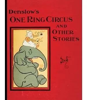 Denslow’s One Ring Circus and Other Stories
