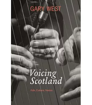 Voicing Scotland: Folk, Culture, Nation