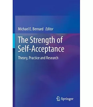 The Strength of Self-Acceptance: Theory, Practice, and Research