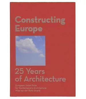 Constructing Europe: 25 Years of Architecture