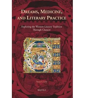 Dreams, Medicine, and Literary Practice: Exploring the Western Literary Tradition Through Chaucer