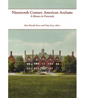 Nineteenth Century American Asylums: A History in Postcards
