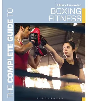 The Complete Guide to Boxing Fitness: A Non-Contact Boxing Training Manual