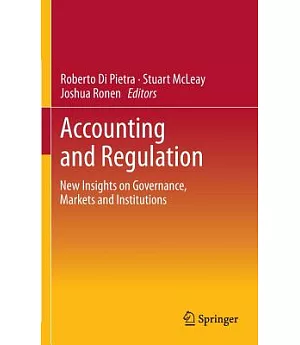 Accounting and Regulation: New Insights on Governance, Markets and Institutions