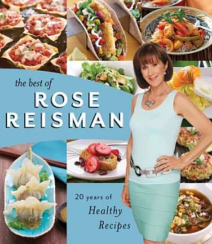 The Best of Rose Reisman: 20 Years of Healthy Recipes