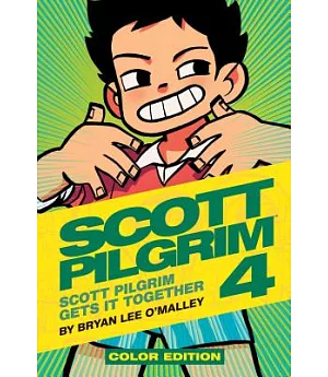 Scott Pilgrim Color 4: Scott Pilgrim Gets It Together: Color Edition