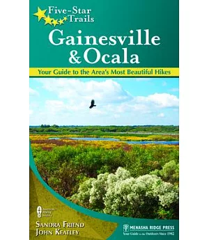Five-Star Trails Gainesville & Ocala: Your Guide to the Area’s Most Beautiful Hikes