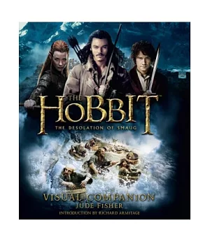 The Hobbit: The Desolation of Smaug - Visual Companion