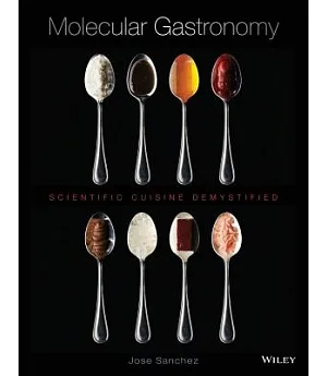 Molecular Gastronomy: Scientific Cuisine Demystified