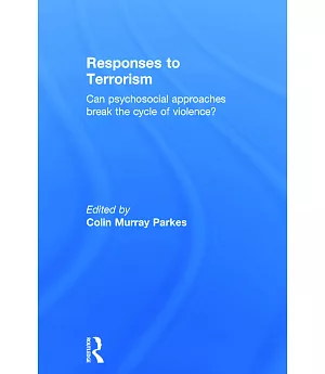 Responses to Terrorism: Can psychosocial approaches break the cycle of violence?