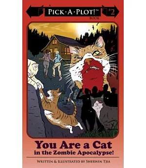 Pick A Plot 2: You Are a Cat in the Zombie Apocalypse!
