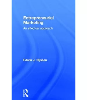 Entrepreneurial Marketing: An Effectual Approach