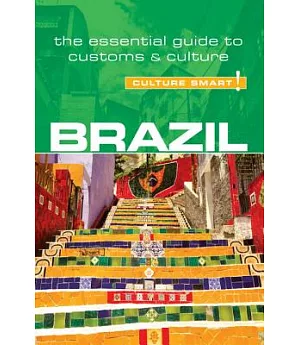 Culture Smart Brazil: The Essential Guide to Customs & Culture