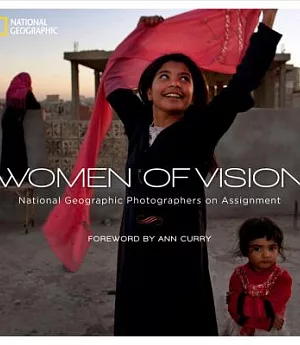 Women of Vision: National Geographic Photographers on Assignment