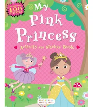 My Pink Princess Activity and Sticker Book: Bloomsbury Activity Books