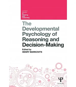The Developmental Psychology of Reasoning and Decision-making