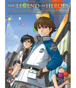 The Legend of Heroes: The Illustrations: Trails in the Sky / Trails of Zero / Trails of Blue