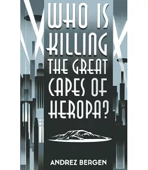 Who Is Killing the Great Capes of Heropa?