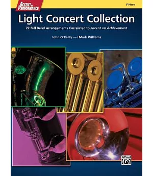 Accent on Performance Light Concert Collection: 22 Full Band Arrangements Correlated to Accent on Achievement (F Horn)