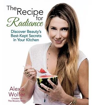 The Recipe for Radiance: Discover Beauty’s Best-Kept Secrets in Your Kitchen