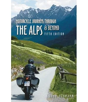 Motorcycle Journeys Through the Alps and Beyond