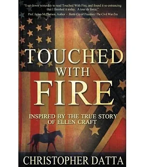 Touched With Fire: Based on the True Story of Ellen Craft