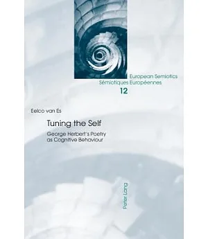 Tuning the Self: George Herbert’s Poetry As Cognitive Behaviour