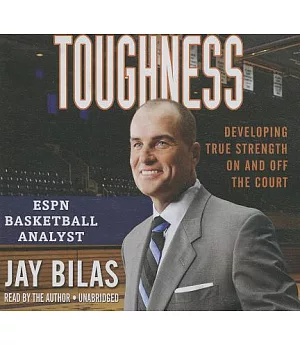 Toughness: Developing True Strength on and Off the Court; Library Edition