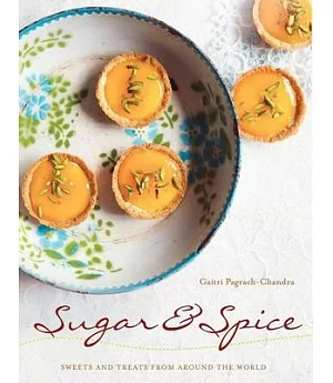 Sugar & Spice: Sweets and Treats from Around the World