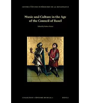 Music and Culture in the Age of the Council of Basel