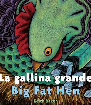 La gallina grande/ Big Fat Hen