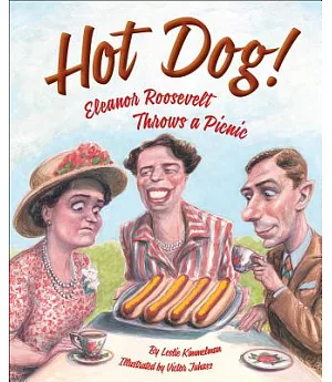 Hot Dog!: Eleanor Roosevelt Throws a Picnic