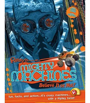 Ripley’s Believe It Or Not! Mighty Machines