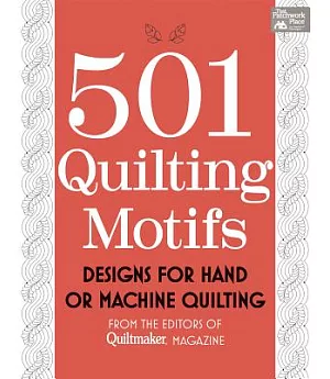 501 Quilting Motifs: Designs for Hand or Machine Quilting