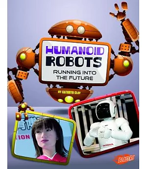 Humanoid Robots: Running into the Future