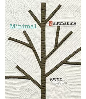 Minimal Quiltmaking