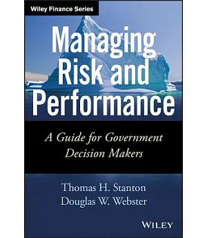 Managing Risk and Performance: A Guide for Government Decision Makers