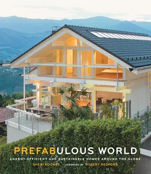 Prefabulous World: Energy-Efficient and Sustainable Homes Around the Globe