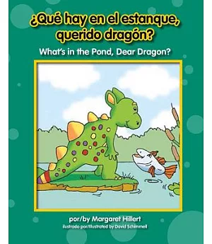 ¿Qué hay en el estanque, querido dragón? / What’s in the Pond, Dear Dragon?