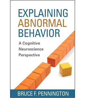 Explaining Abnormal Behavior: A Cognitive Neuroscience Perspective