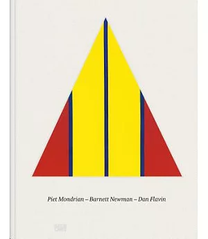 Piet Mondrian - Barnett Newman - Dan Flavin