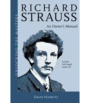Richard Strauss: An Owners Manual