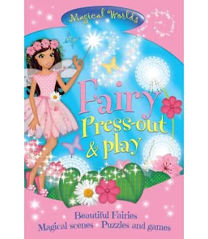 Magical Worlds Fairy Press-out & Play: Beautiful Fairies, Magical Scenes, Puzzles and Games