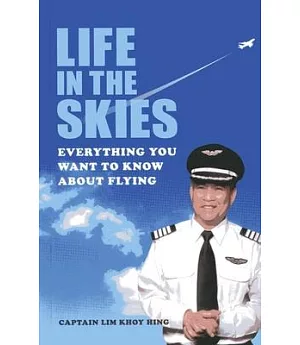 Life in the Skies: Everything You Want to Know About Flying