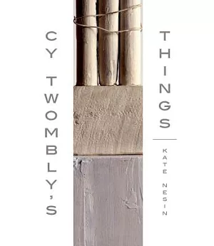 Cy Twombly’s Things