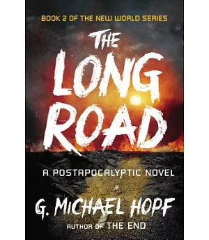 The Long Road: A Postapocalyptic Novel